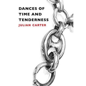 Dances of Time and Tenderness -- Julian Carter